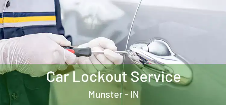 Car Lockout Service Munster - IN