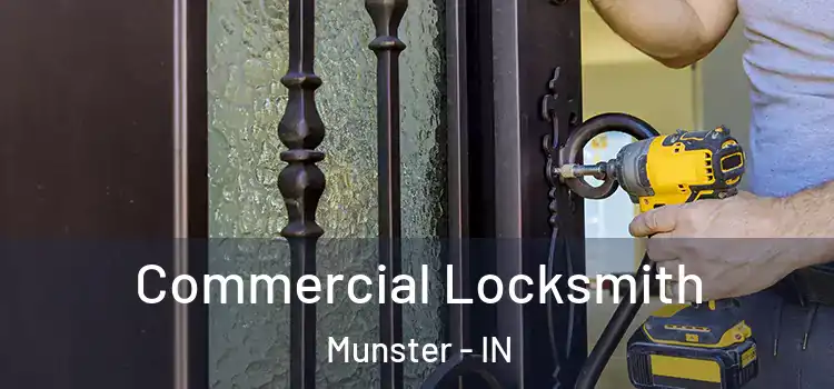 Commercial Locksmith Munster - IN