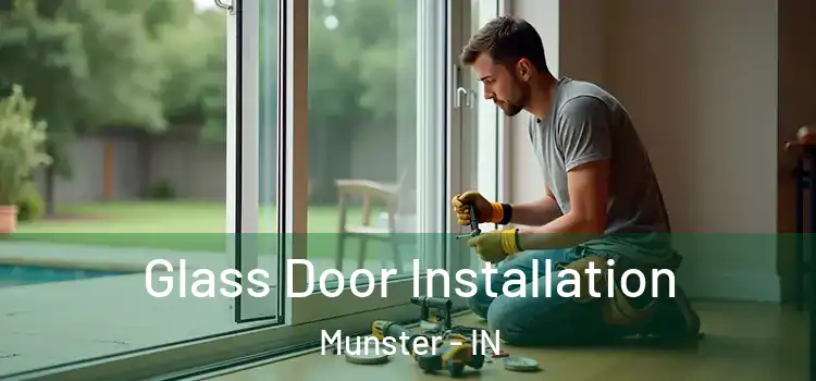 Glass Door Installation Munster - IN