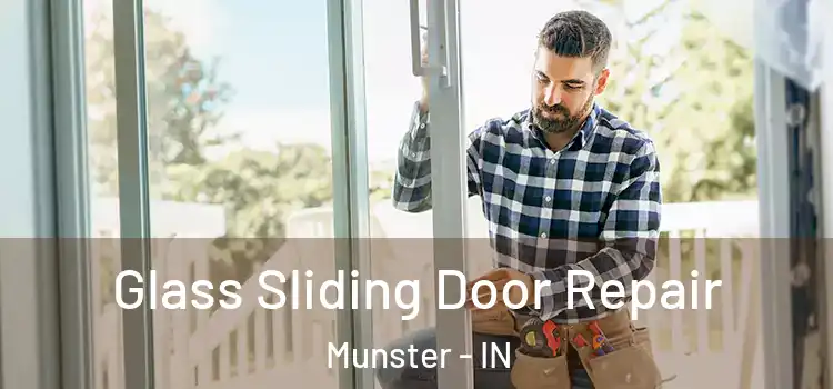 Glass Sliding Door Repair Munster - IN