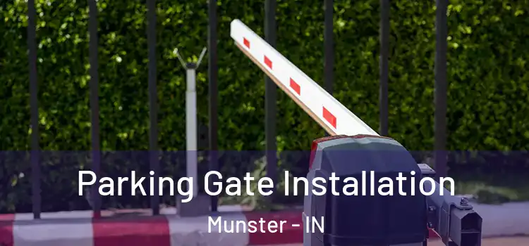 Parking Gate Installation Munster - IN